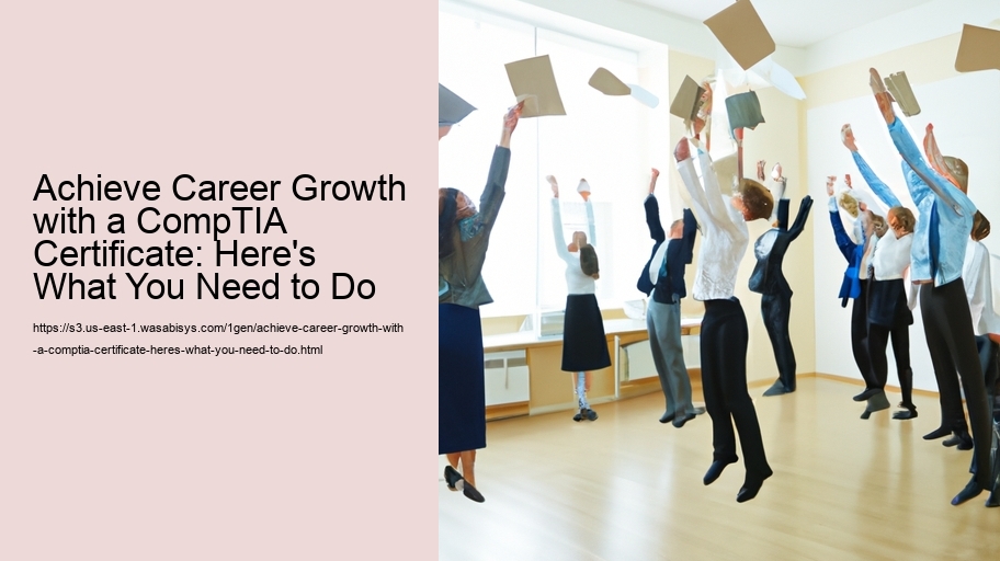 Achieve Career Growth with a CompTIA Certificate: Here's What You Need to Do 