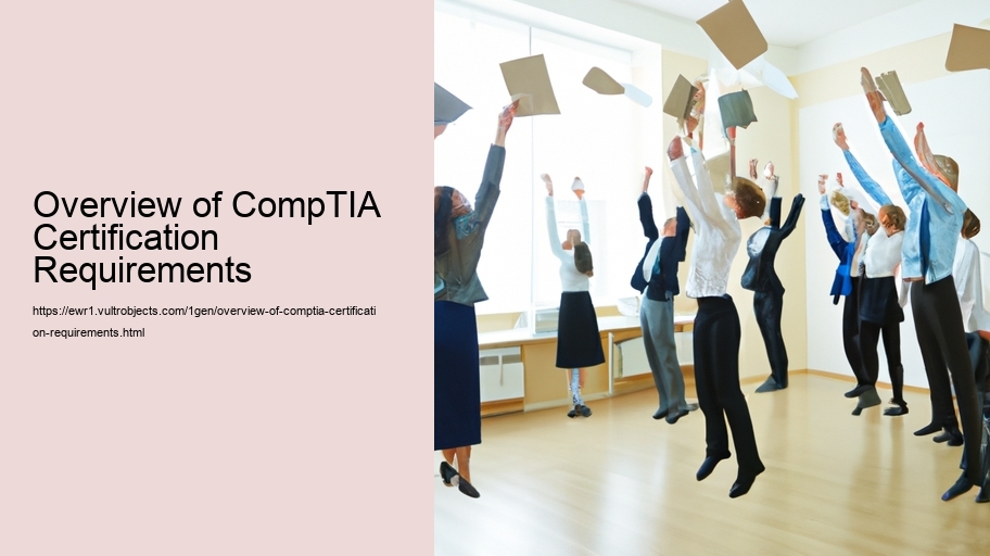 Overview of CompTIA Certification Requirements 