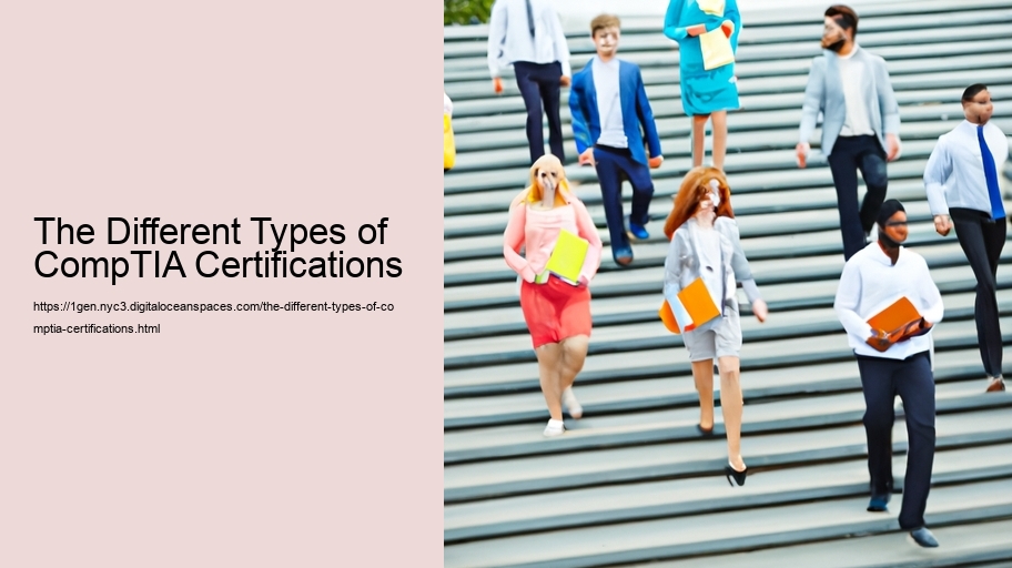 The Different Types of CompTIA Certifications 