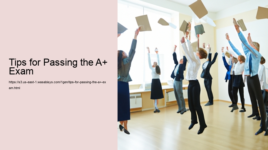 Tips for Passing the A+ Exam 