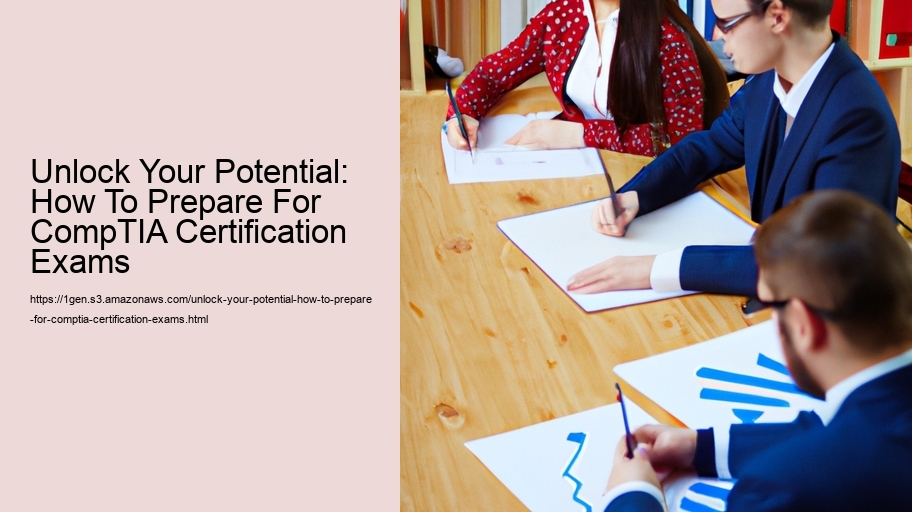 Unlock Your Potential: How To Prepare For CompTIA Certification Exams