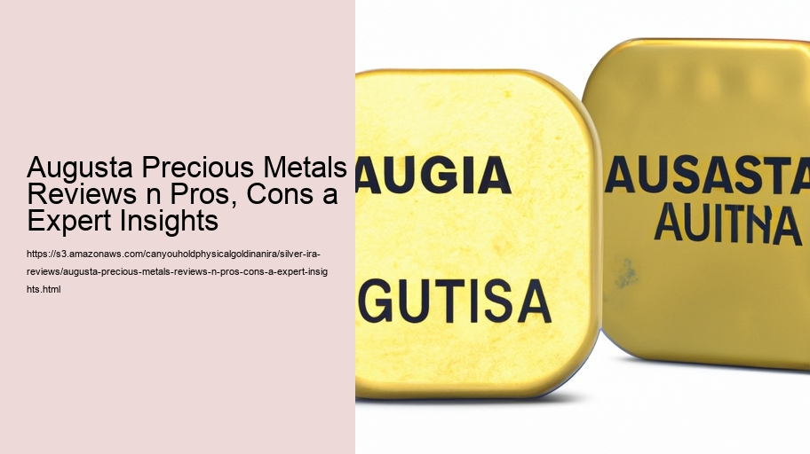 Augusta Precious Metals Reviews n Pros, Cons a Expert Insights  Augusta Precious Metals Reviews n Pros, Cons a Expert Insights