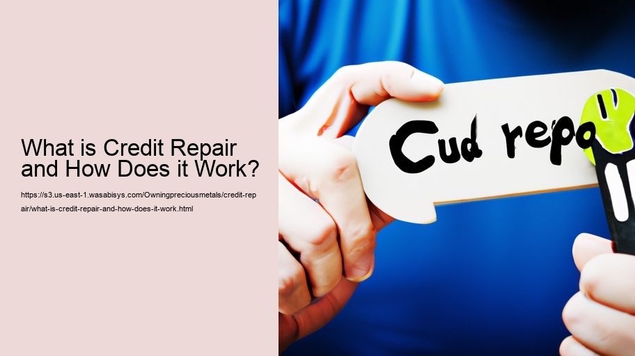 What is Credit Repair and How Does it Work?