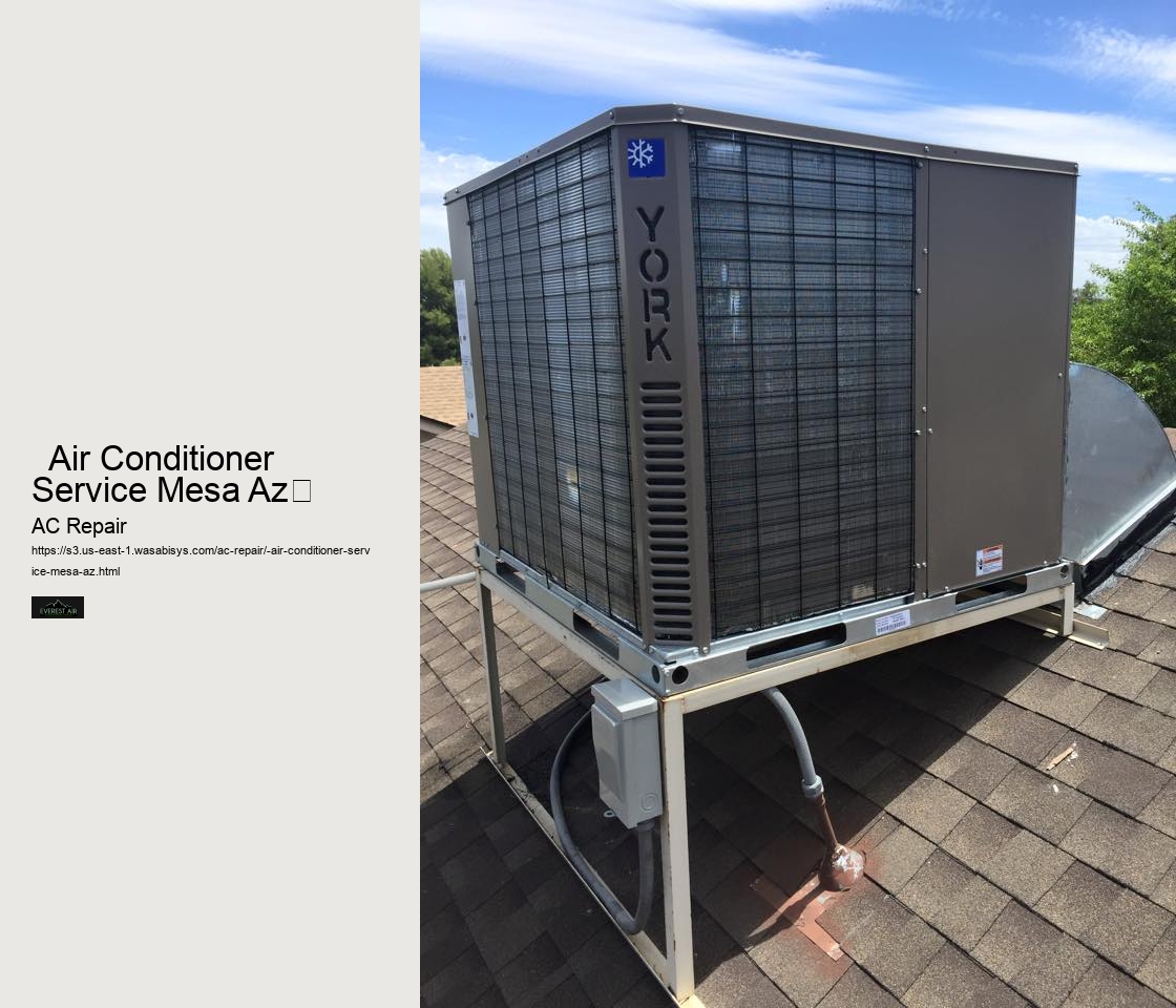   Air Conditioner Service Mesa Az	 