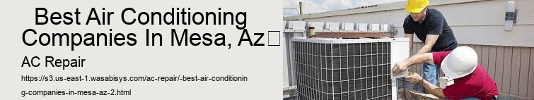   Best Air Conditioning Companies In Mesa, Az	 