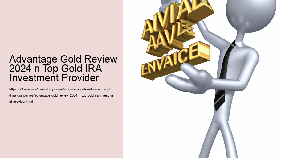 Advantage Gold Review 2024 n Top Gold IRA Investment Provider