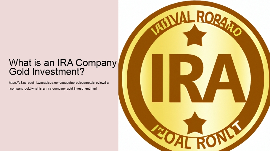 What is an IRA Company Gold Investment?