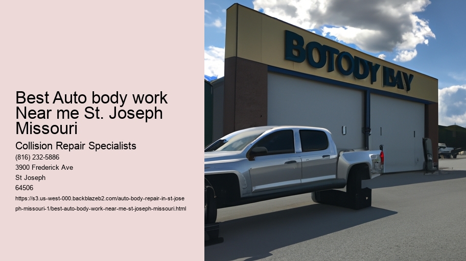 Best Auto body work Near me St. Joseph Missouri