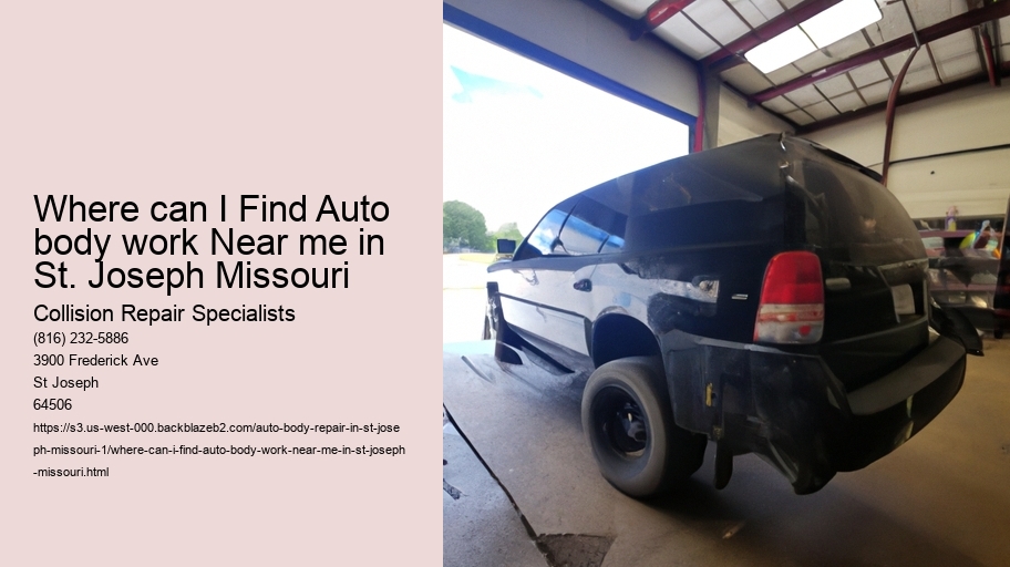 Where can I Find Auto body work Near me in St. Joseph Missouri