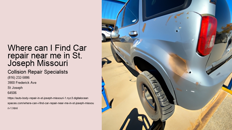 Where can I Find Car repair near me in St. Joseph Missouri