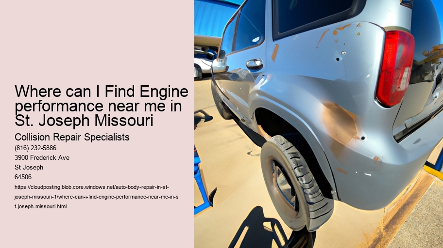 Where can I Find Engine performance near me in St. Joseph Missouri