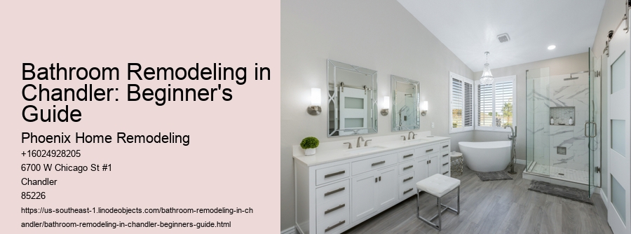 Bathroom Remodeling in Chandler: Beginner's Guide