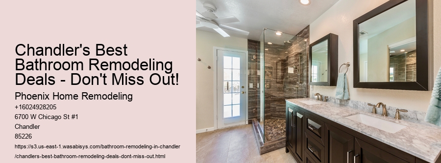Chandler's Best Bathroom Remodeling Deals - Don't Miss Out!