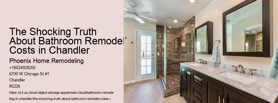 The Shocking Truth About Bathroom Remodel Costs in Chandler