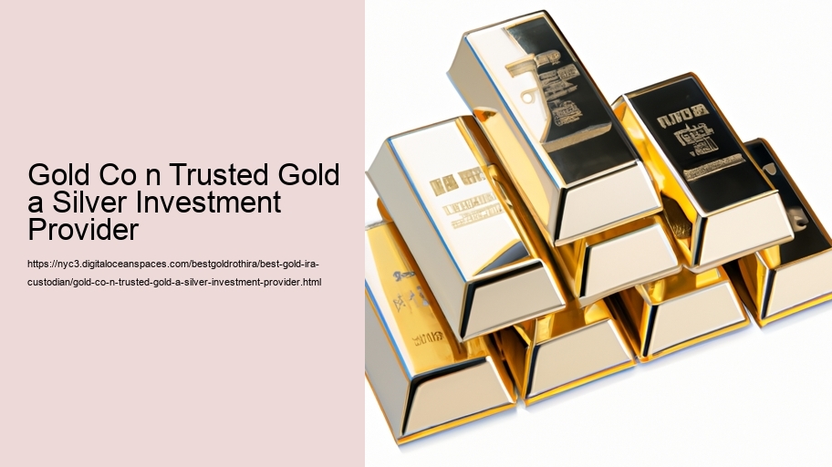 Gold Co n Trusted Gold a Silver Investment Provider