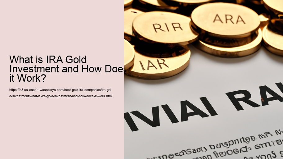 What is IRA Gold Investment and How Does it Work?