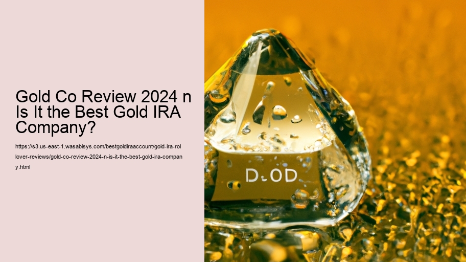 Gold Co Review 2024 n Is It the Best Gold IRA Company?