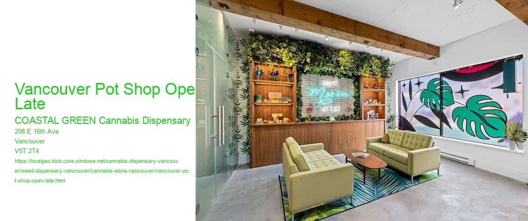 Vancouver Pot Shop Open Late