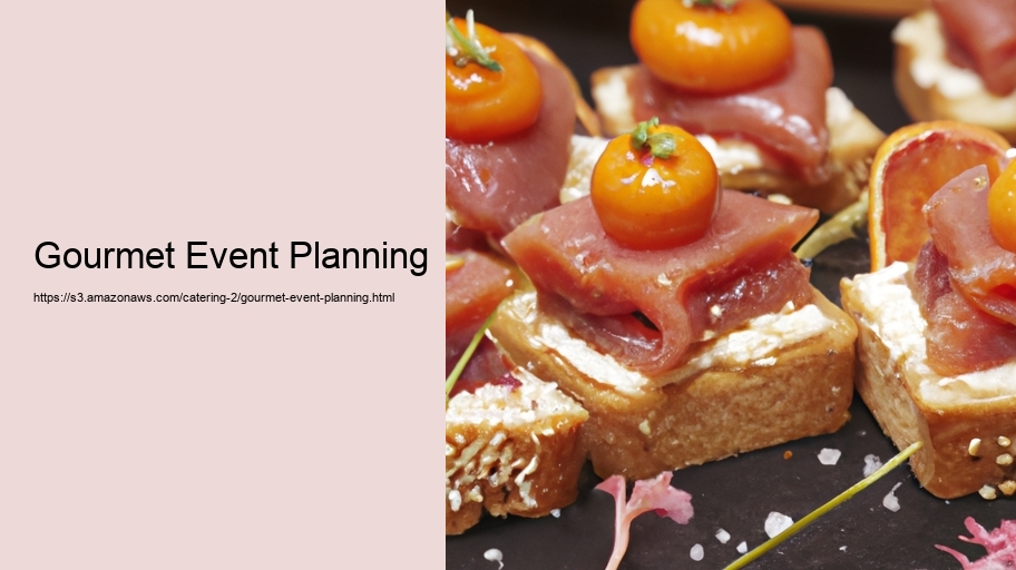 Gourmet Event Planning