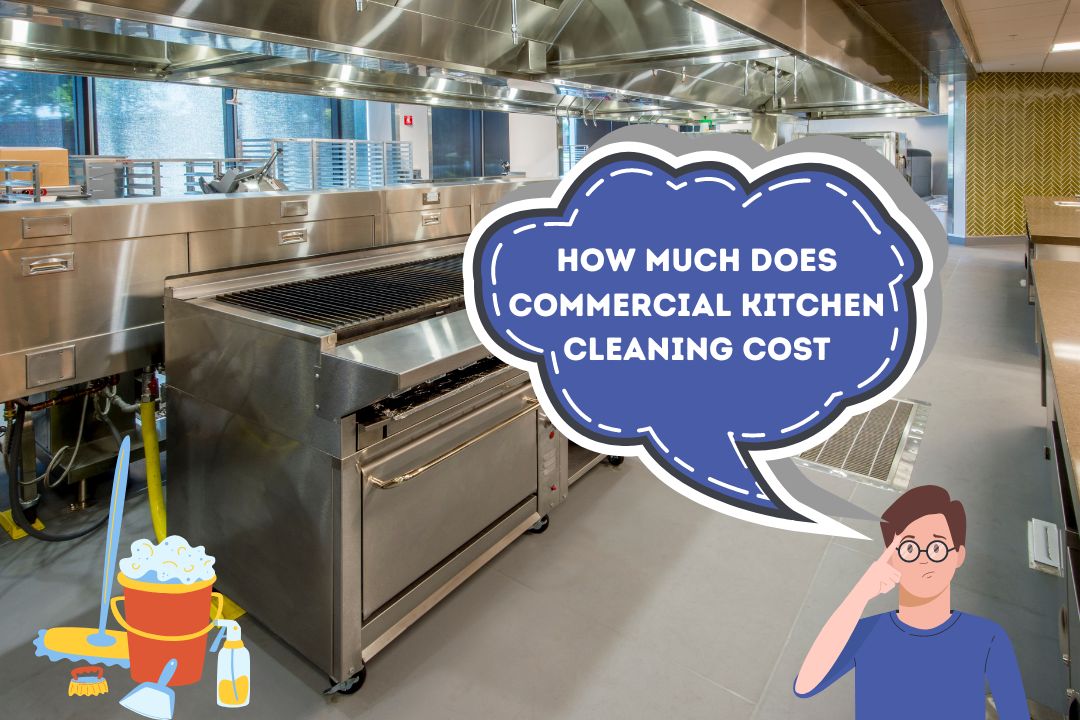 How Much Does Commercial Kitchen Cleaning Cost