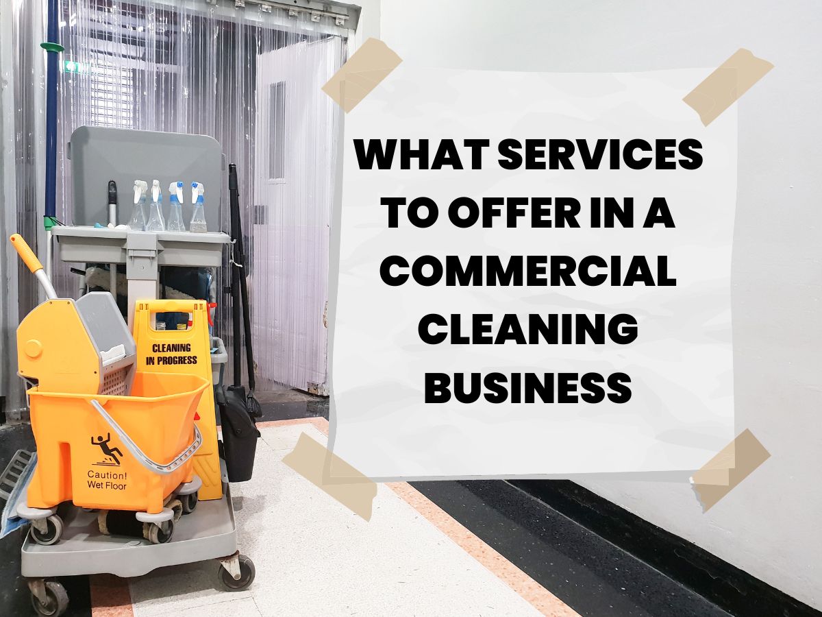 What Services to Offer in a Commercial Cleaning Business