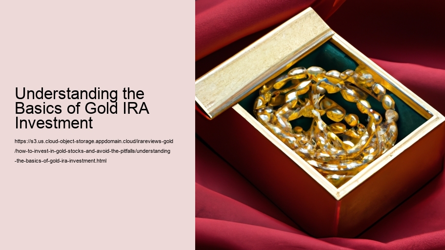Understanding the Basics of Gold IRA Investment
