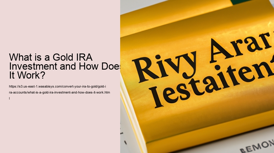 What is a Gold IRA Investment and How Does It Work?