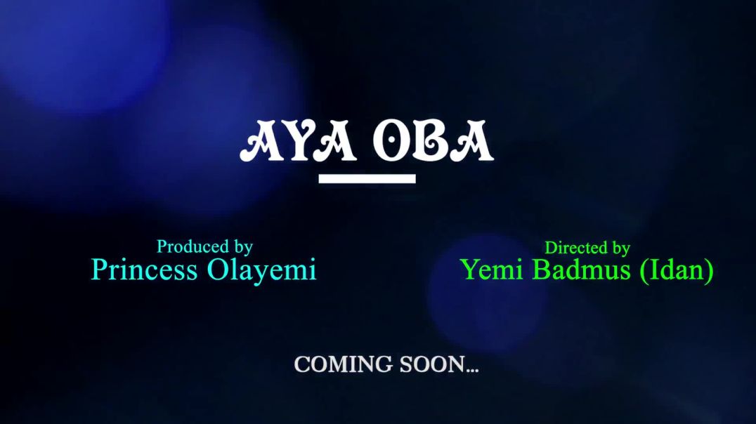 Aya Oba Yoruba Movie 2023 | Official Trailer