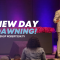 “A New Day Is Dawning” 10-04-23