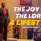 “The Joy of the Lord, A Lifestyle” 12-22-24
