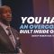 “You Have an Overcomer Built Inside Of You!” 8-10-22