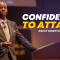 “CONFIDENCE TO ATTACK!”7-30-23