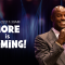 “More Is Coming” 3-27-22 (11:30 am)