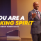 “You Are Speaking Spirit” 12-17-23