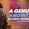 “A Geniune Anointing Changes Environments” 2-25-24