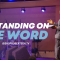“I’m Standing On The Word” 6-12-24