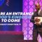 “Prepare An Entrance For God’s Kingdom To Come” 3-9-25