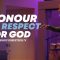 “Honour And Respect For God” 3-5-25