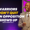 “Warriors Don’t Quit When Opposition Shows Up” 11-2-25