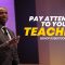 “Pay Attention To Your Teachers” 1-22-25