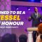 “Trained To Be A Vessel Of HONOUR” 6-25-25
