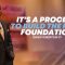 “It’s A Process To Build The Right Foundation” 2-26-25