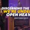 “Discerning The Times: We’re Under An Open Heaven” 4-6-25
