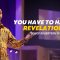 “You Have To Have A Revelation” 9-28-25