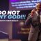 “Do Not Deny God!” 10-1-25