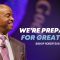“We’re Preparing For Greatness” 10-27-24