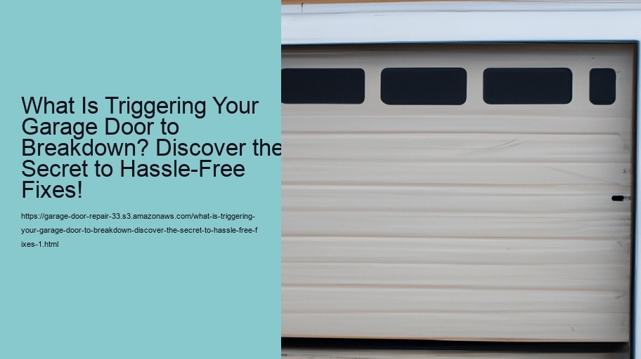 What Is Triggering Your Garage Door to Breakdown? Discover the Secret to Hassle-Free Fixes!