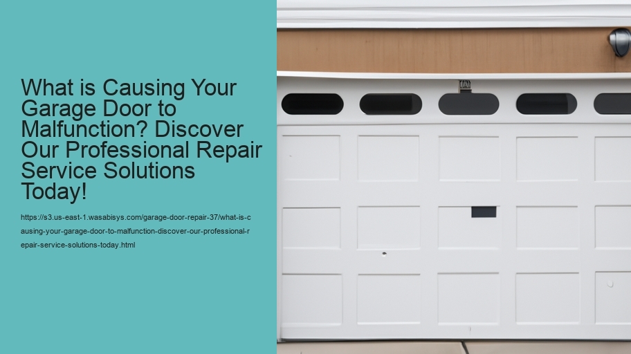 What is Causing Your Garage Door to Malfunction? Discover Our Professional Repair Service Solutions Today!