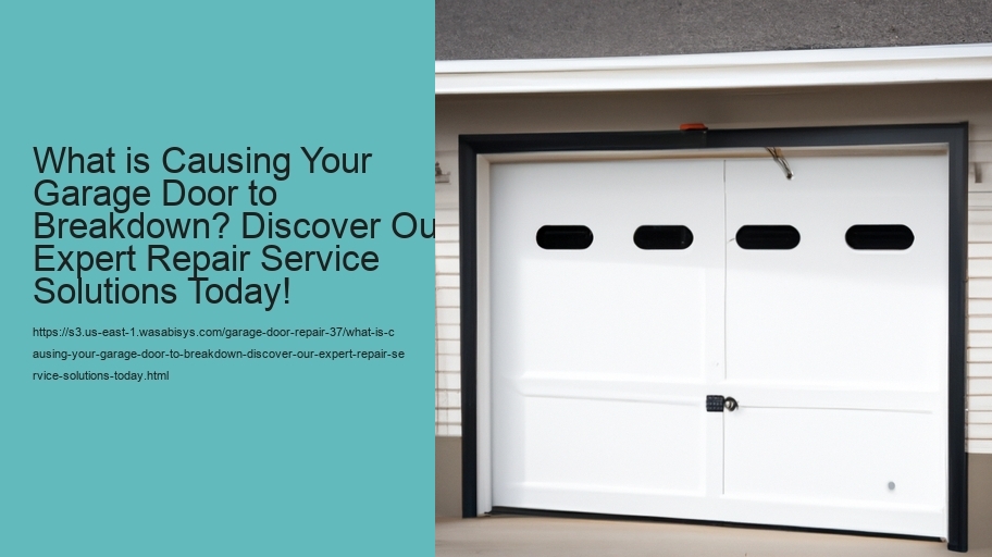 What is Causing Your Garage Door to Breakdown? Discover Our Expert Repair Service Solutions Today!