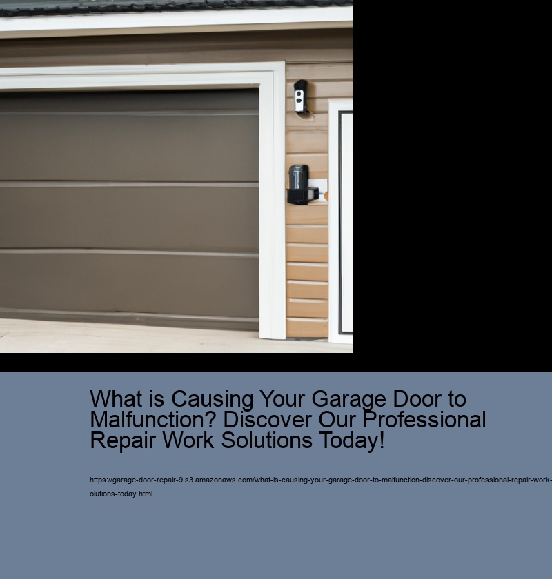 What is Causing Your Garage Door to Malfunction? Discover Our Professional Repair Work Solutions Today!